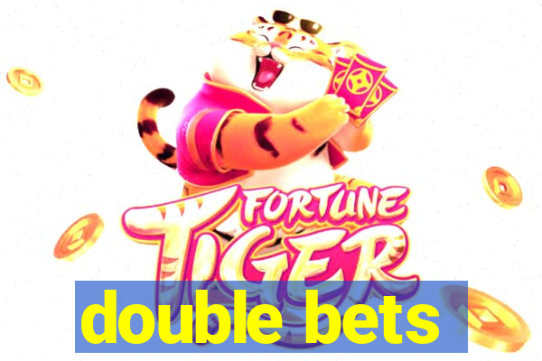 double bets