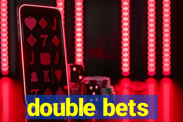 double bets