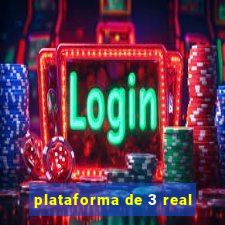 plataforma de 3 real