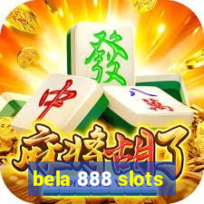 bela 888 slots