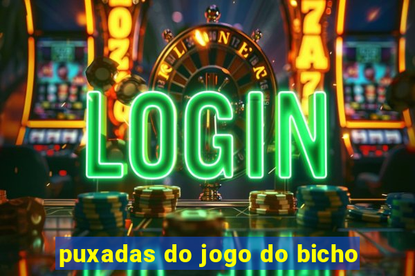 puxadas do jogo do bicho