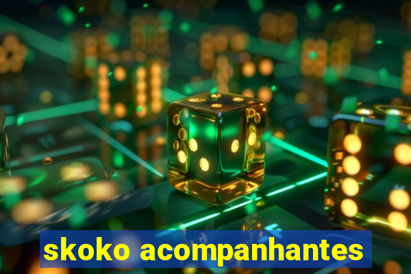 skoko acompanhantes