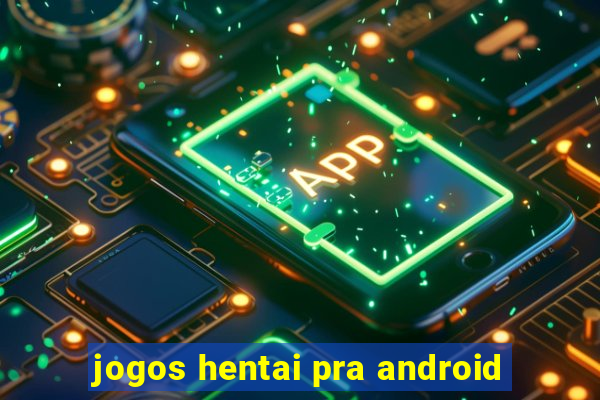 jogos hentai pra android