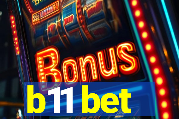 b11 bet