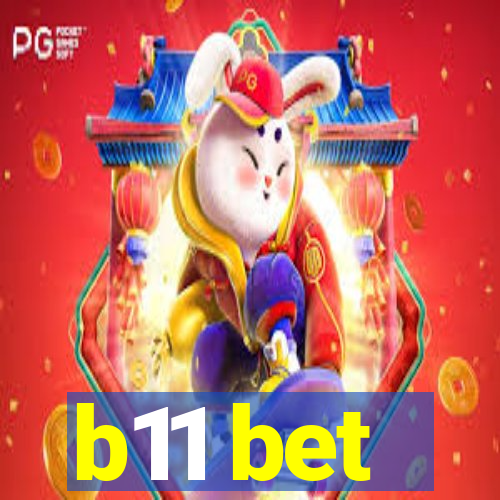 b11 bet