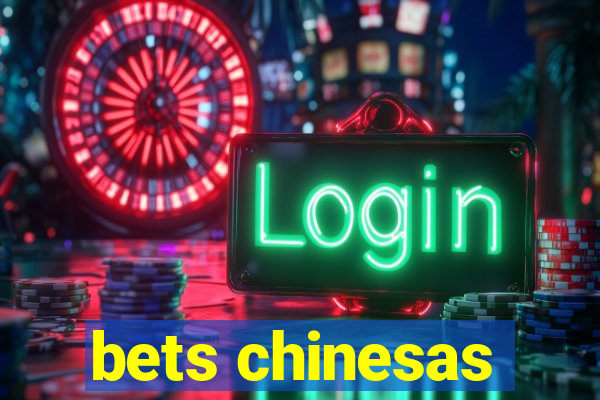 bets chinesas