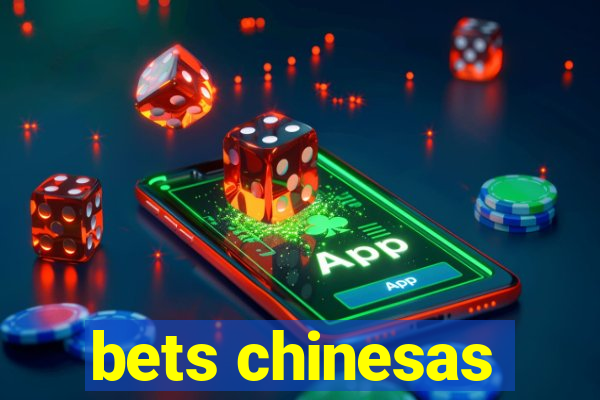 bets chinesas