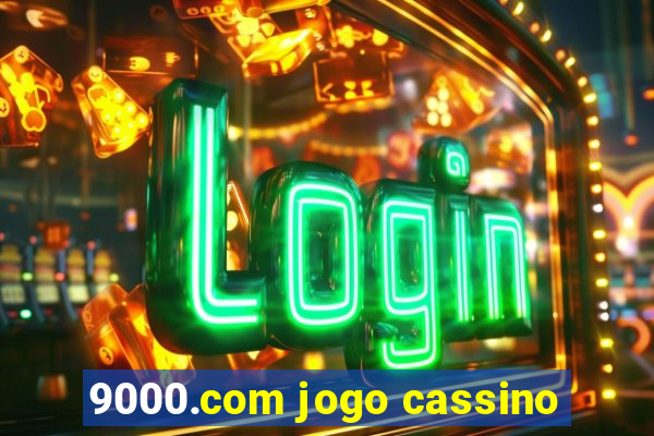 9000.com jogo cassino