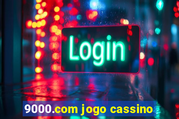 9000.com jogo cassino