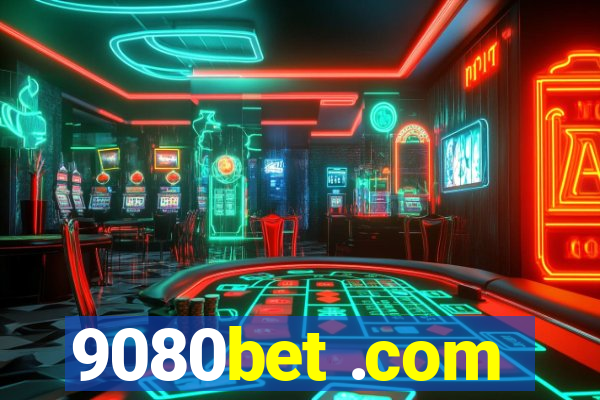 9080bet .com