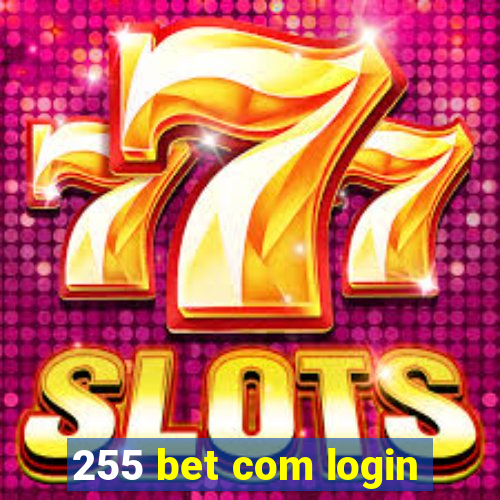 255 bet com login