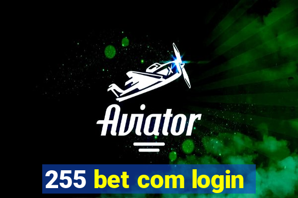 255 bet com login