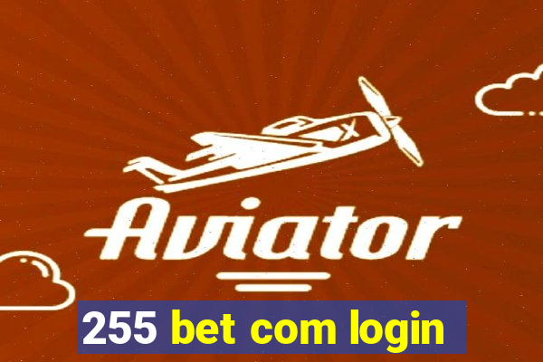 255 bet com login