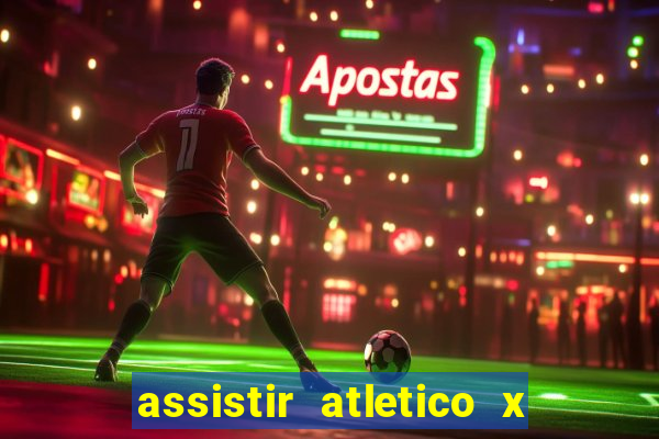 assistir atletico x botafogo futemax