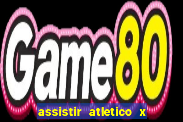 assistir atletico x botafogo futemax