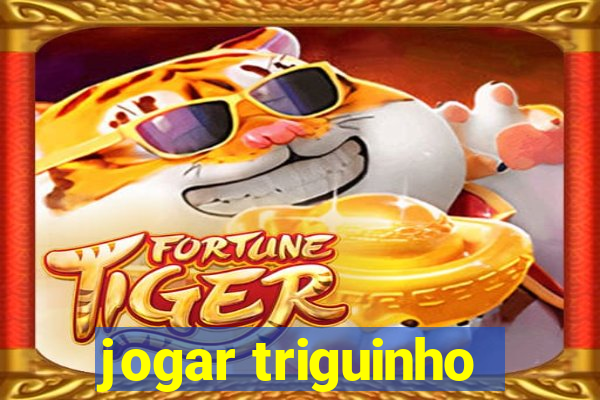 jogar triguinho