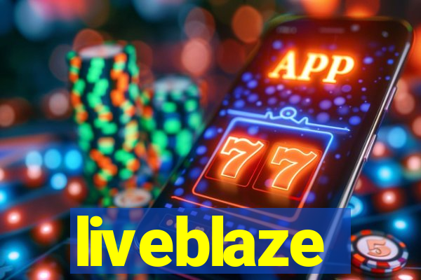 liveblaze