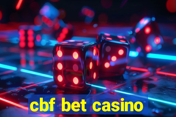 cbf bet casino