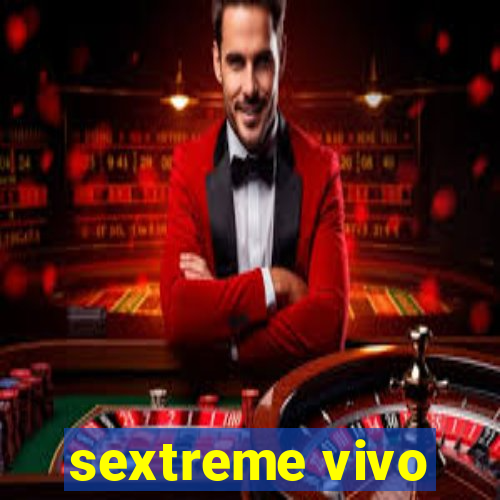 sextreme vivo