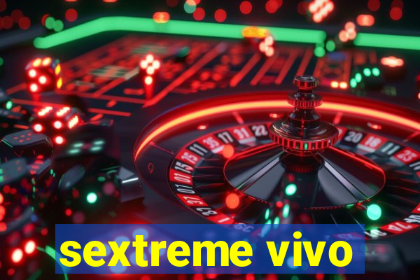 sextreme vivo