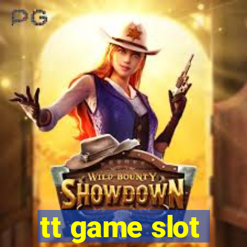 tt game slot