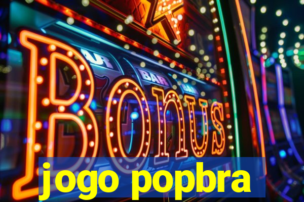 jogo popbra