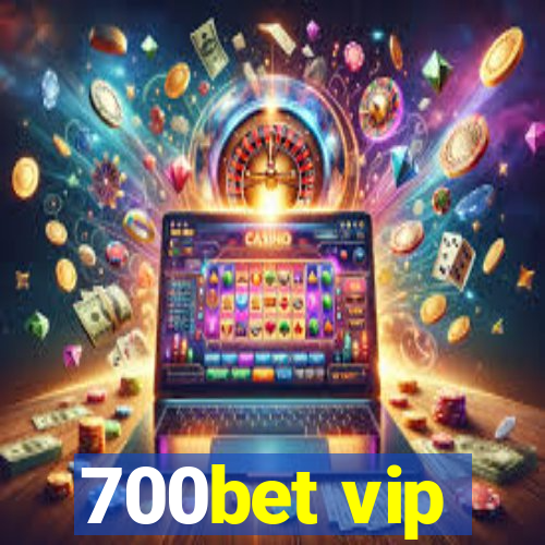 700bet vip