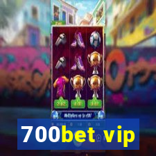 700bet vip