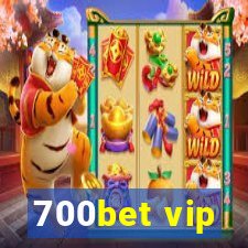 700bet vip