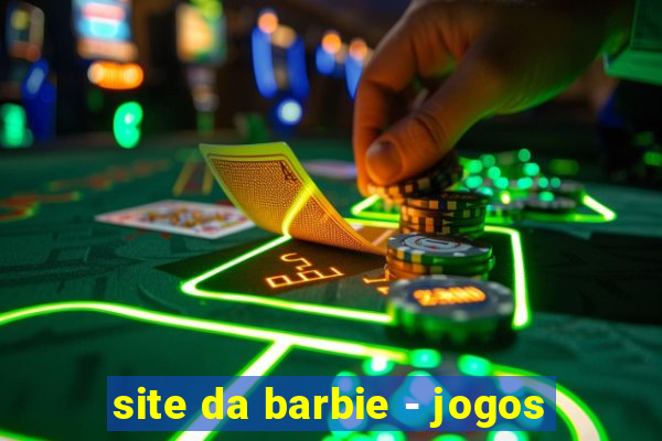 site da barbie - jogos