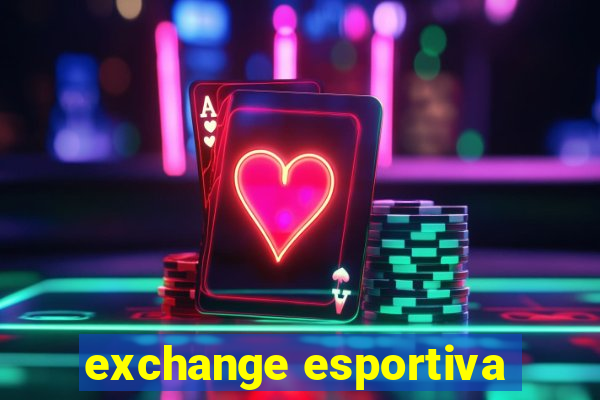 exchange esportiva