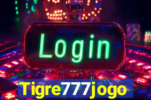 Tigre777jogo