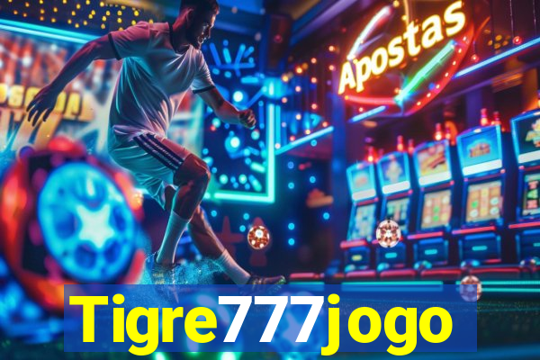 Tigre777jogo