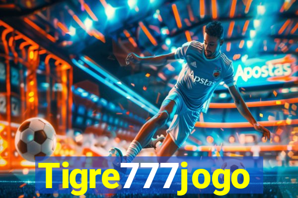 Tigre777jogo