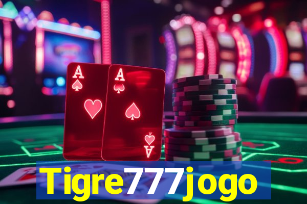 Tigre777jogo