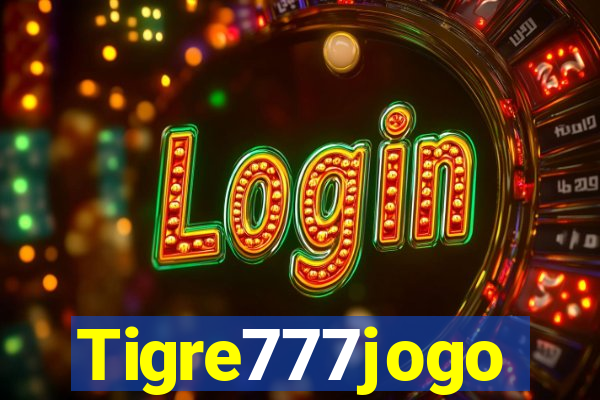 Tigre777jogo