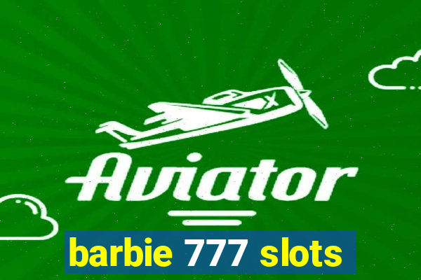 barbie 777 slots