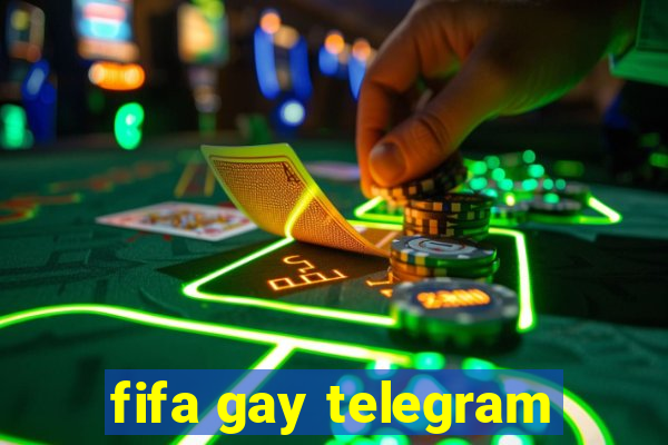 fifa gay telegram