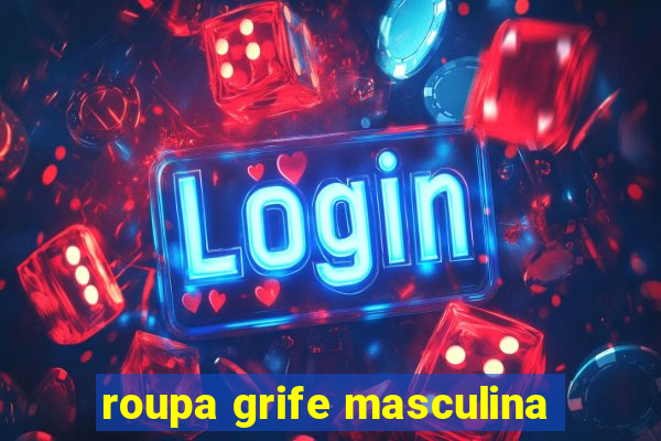 roupa grife masculina