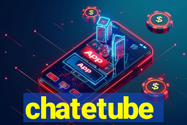 chatetube