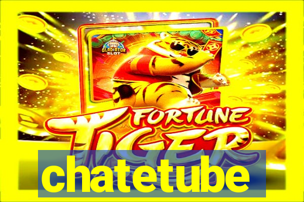 chatetube