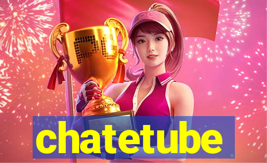 chatetube