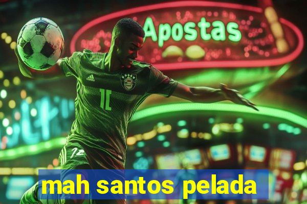 mah santos pelada