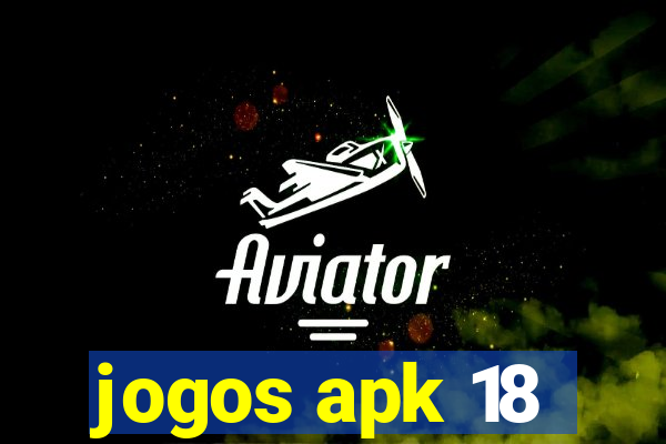 jogos apk 18