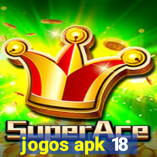 jogos apk 18