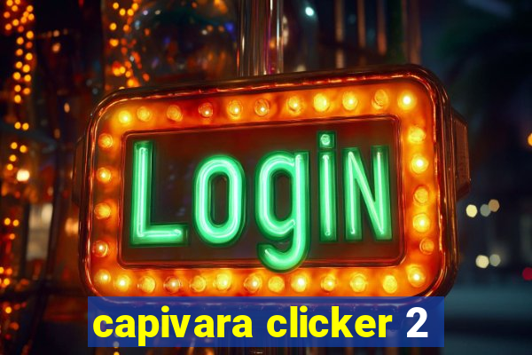 capivara clicker 2