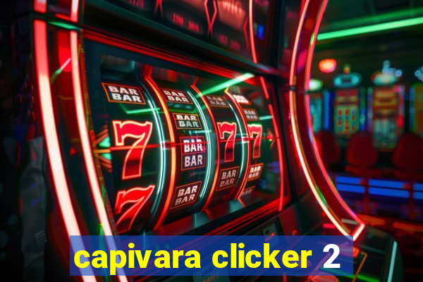 capivara clicker 2