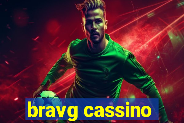 bravg cassino