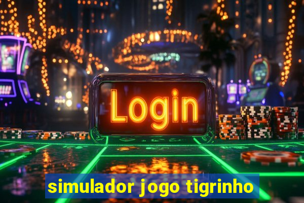 simulador jogo tigrinho