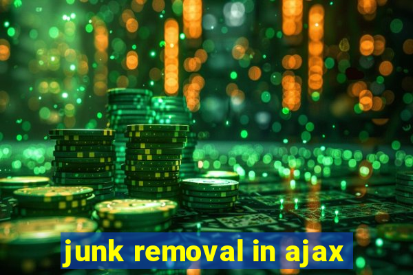 junk removal in ajax